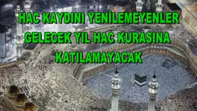 Hac kaydını yenilemeyenler gelecek yıl hac kurasına katılamayacak