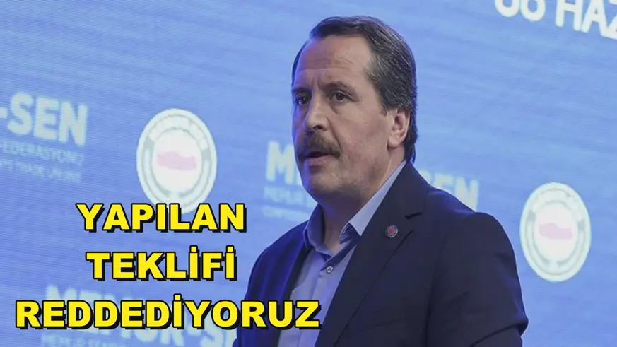 Yapılan teklifi reddediyoruz