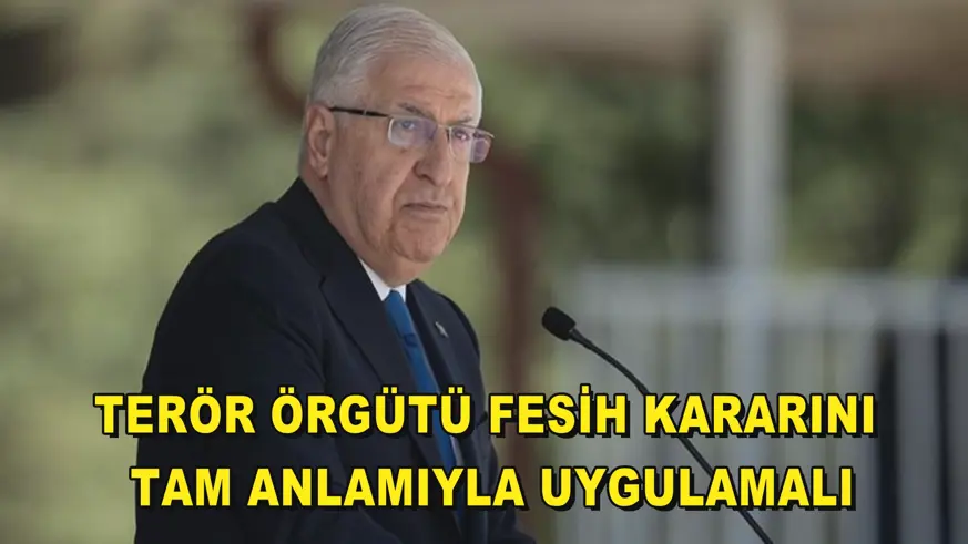 Terör örgütü fesih kararını tam anlamıyla uygulamalı
