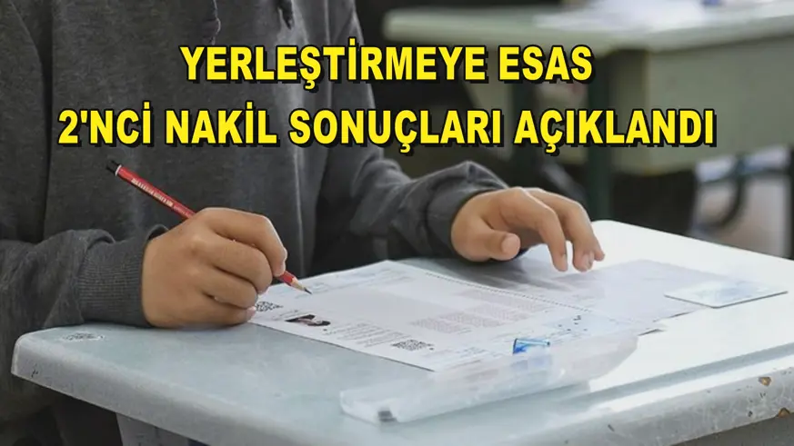 2'nci nakil sonuçları açıklandı