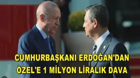 Cumhurbaşkanı Erdoğan'dan, Özel'e 1 milyon liralık dava
