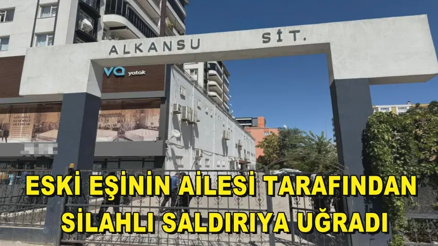 Eski eşinin ailesi tarafından silahlı saldırıya uğrayan şahıs yaralandı