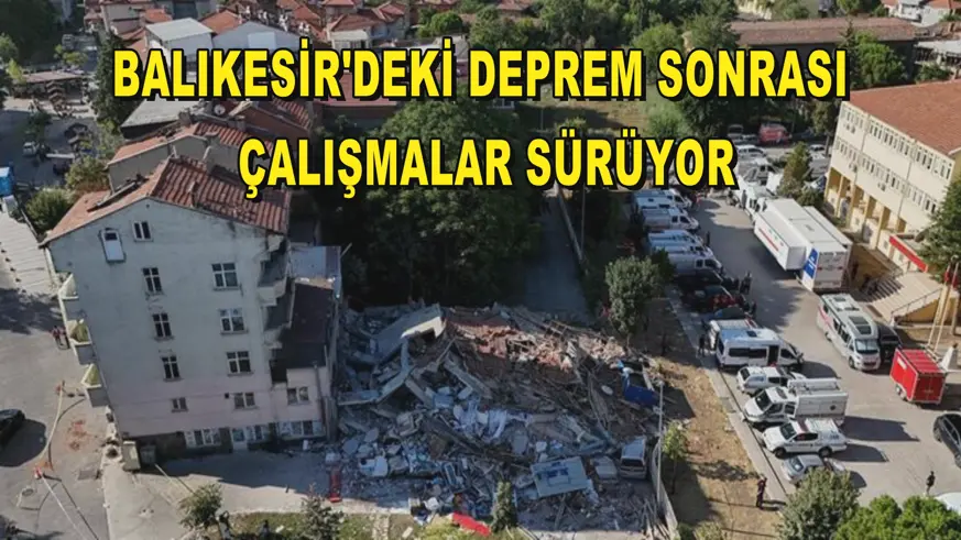 Balıkesir'deki deprem sonrası çalışmalar