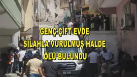 Genç çift evde silahla vurulmuş halde ölü bulundu