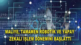 Maliye, tamamen robotik ve yapay zekalı işlem dönemini başlattı