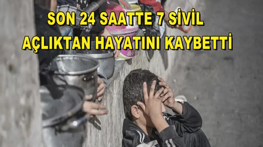 Son 24 saatte 7 sivil açlıktan hayatını kaybetti