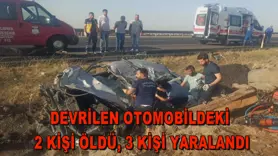Devrilen otomobildeki 2 kişi öldü, 3 kişi yaralandı