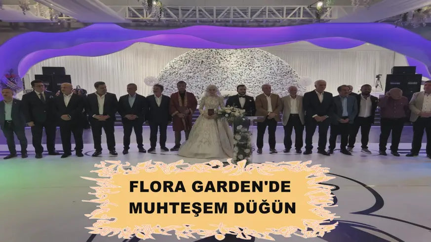 Flora Garden'de  Muhteşem düğün