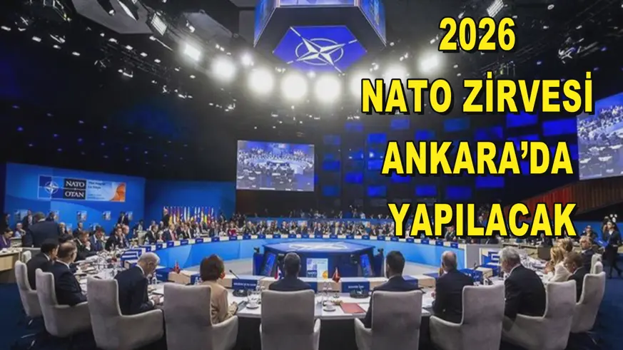 2026 NATO Zirvesi Ankara’da yapılacak