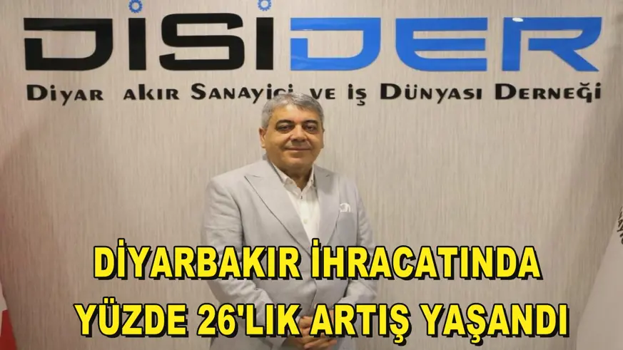 Diyarbakır ihracatında yüzde 26'lık artış yaşandı