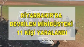 Diyarbakır'da devrilen minibüsteki 11 kişi yaralandı