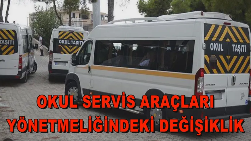 Okul Servis Araçları Yönetmeliğindeki Değişiklik