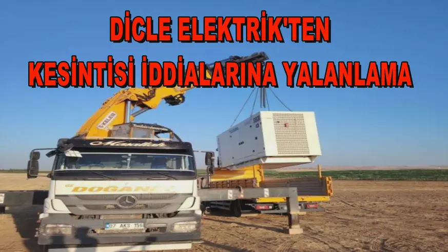 Dicle Elektrik'ten, kesintisi iddialarına yalanlama