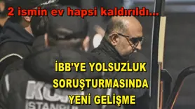İBB'ye yolsuzluk soruşturmasında yeni gelişme