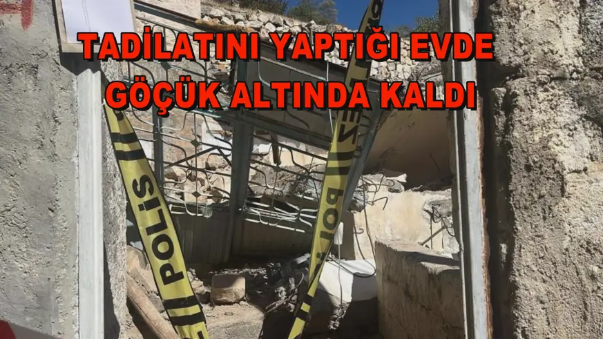 Tadilatını yaptığı evde göçük altında kaldı