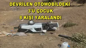 Devrilen otomobildeki 3'ü çocuk, 8 kişi yaralandı