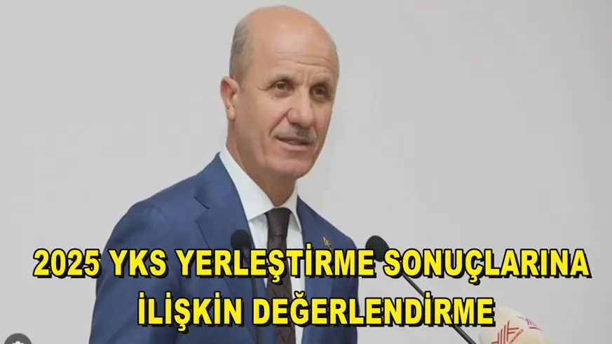 2025 YKS yerleştirme sonuçlarına ilişkin değerlendirme