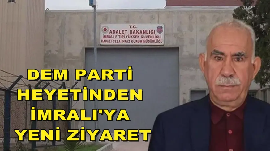 DEM Parti heyetinden İmralı'ya yeni ziyaret