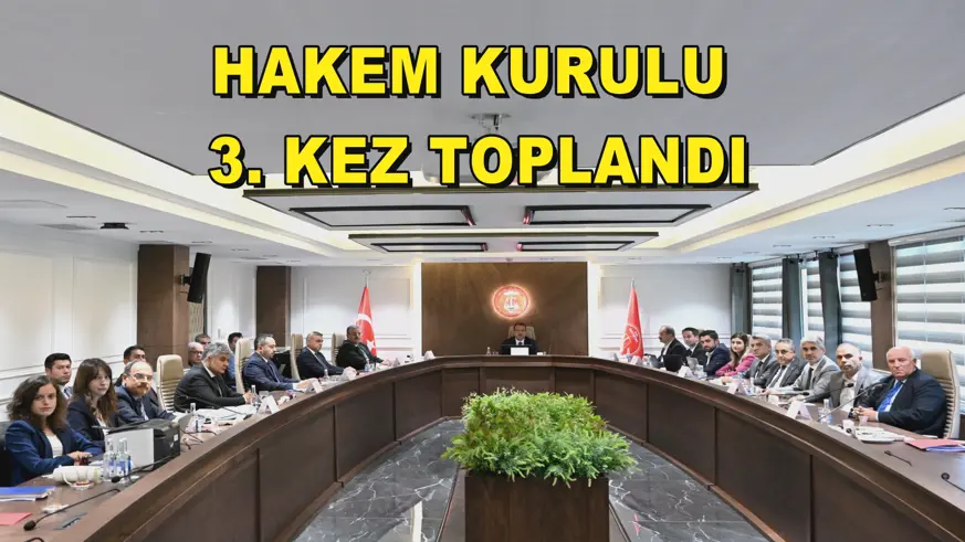 Hakem Kurulu 3. kez toplandı