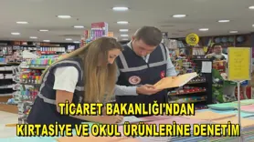 Ticaret Bakanlığı'ndan kırtasiye ve okul ürünlerine denetim