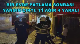 Bir evde patlama sonrası yangın çıktı