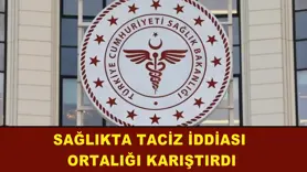 Sağlıkta taciz iddiası ortalığı karıştırdı