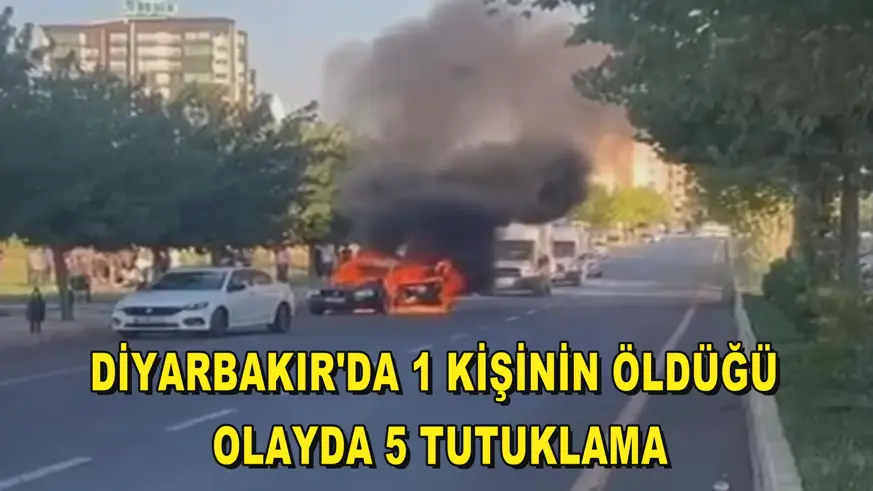 Diyarbakır'da 1 kişinin öldüğü olayda 5 tutuklama