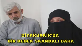 Diyarbakır'da bir bebek skandalı daha