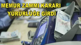 Memur zammı kararı yürürlüğe girdi