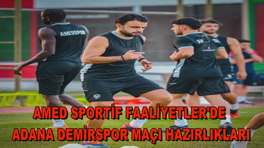 Amed Sportif Faaliyetler'de Adana Demirspor maçı hazırlıkları