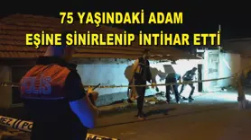 75 yaşındaki adam eşine sinirlenip intihar etti