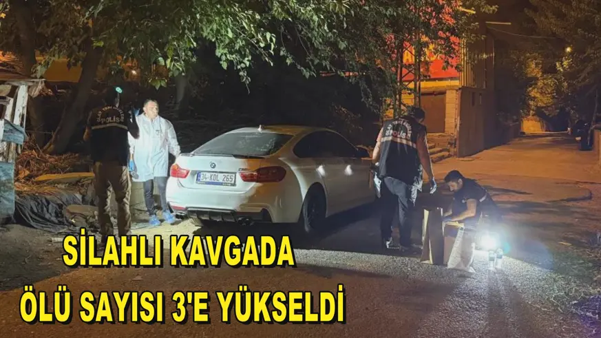 Silahlı kavgada ölü sayısı 3'e yükseldi