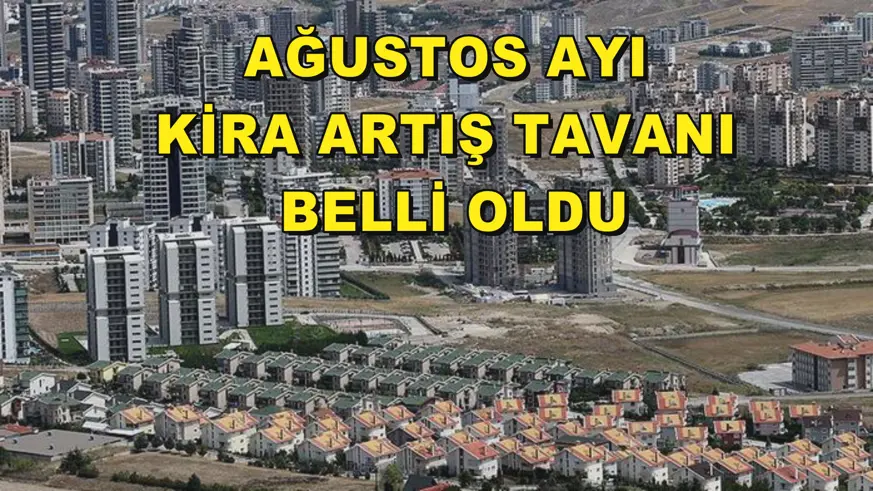 Ağustos ayı kira artış tavanı belli oldu