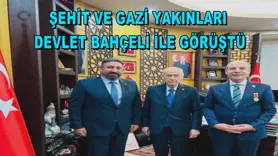 Şehit ve gazi yakınları Devlet Bahçeli ile görüştü