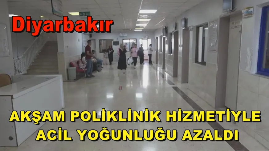 Akşam poliklinik hizmetiyle acil yoğunluğu azaldı