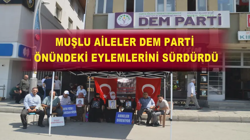 Muşlu aileler DEM Parti önündeki eylemlerini sürdürdü