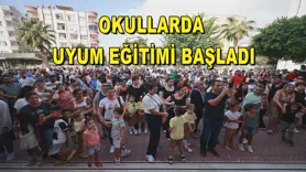 OKULLARDA  UYUM EĞİTİMİ BAŞLADI