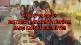 188 milyon çocuk hastalığa yakalanma riskiyle karşı karşıya bulunuyor