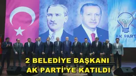 2 Belediye Başkanı AK Parti’ye katıldı