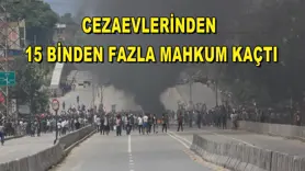 Cezaevlerinden 15 binden fazla mahkum kaçtı
