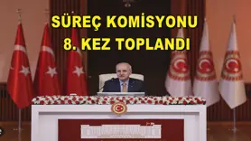 Süreç Komisyonu 8. kez toplandı