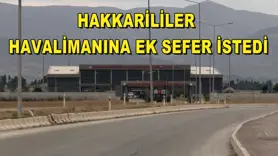Hakkarililer havalimanına ek sefer istedi