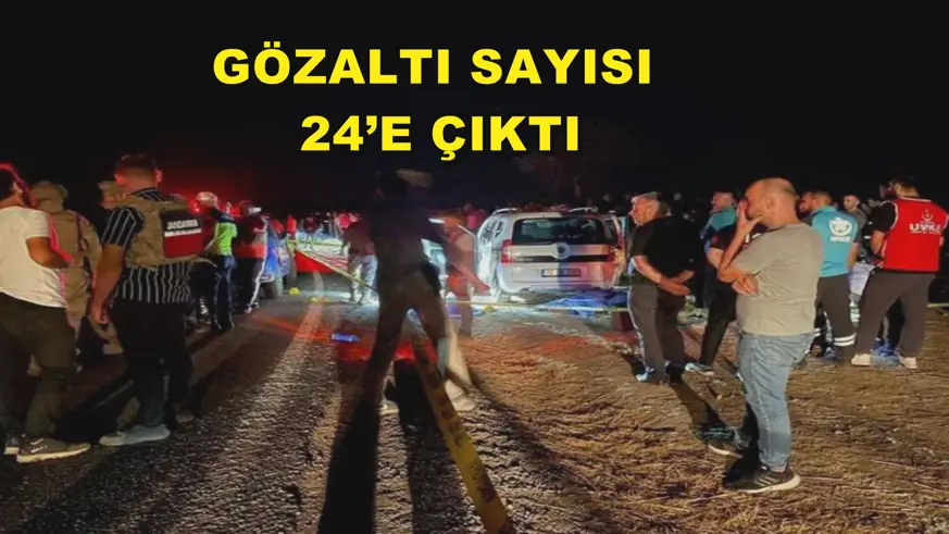 Gözaltı sayısı 24’e çıktı