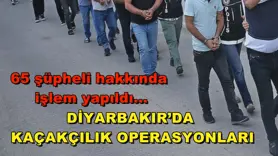Diyarbakır’da kaçakçılık operasyonları