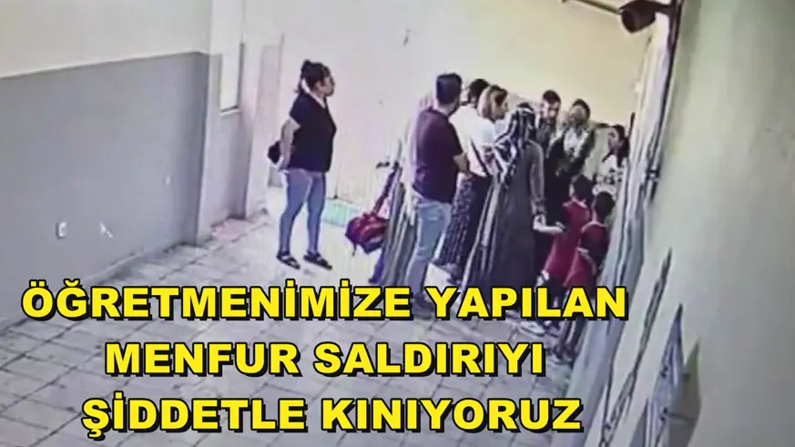 Öğretmenimize yapılan menfur saldırıyı şiddetle kınıyoruz