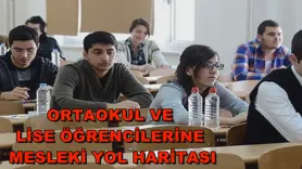 Ortaokul ve lise öğrencilerine mesleki yol haritası