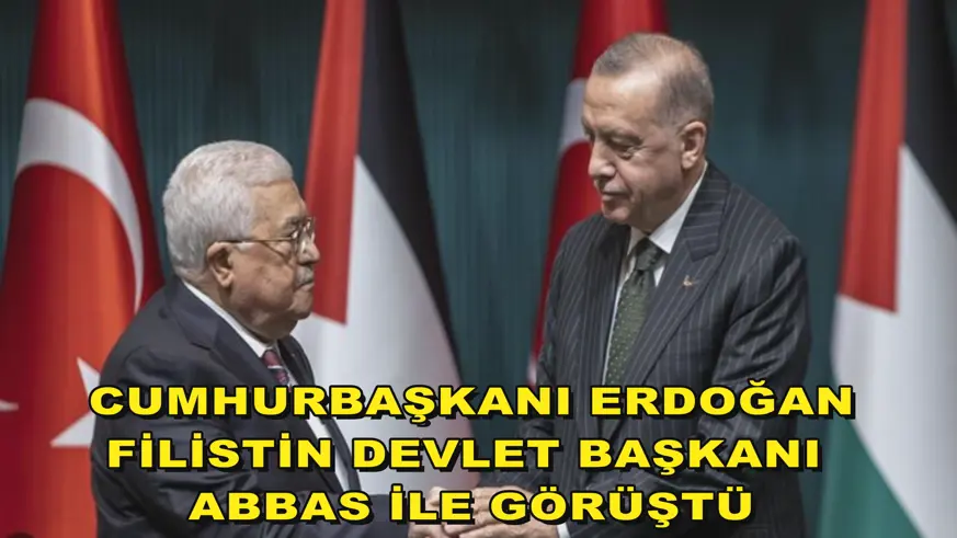 Cumhurbaşkanı Erdoğan, Filistin Devlet Başkanı Abbas ile görüştü