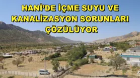 Hani’de içme suyu ve kanalizasyon sorunları çözülüyor