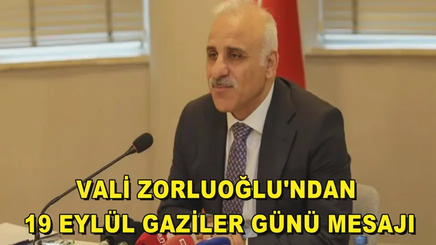 Vali Zorluoğlu'ndan 19 Eylül Gaziler Günü mesajı