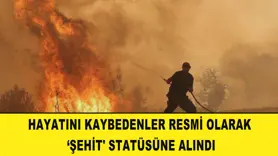 Hayatını kaybedenler, resmi olarak da ‘şehit' statüsüne alındı